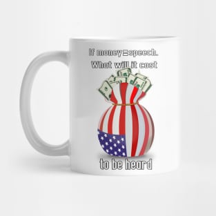 money equals speech Mug